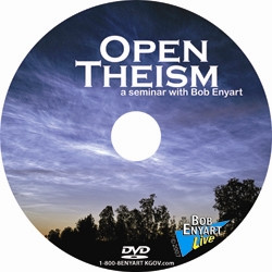 Bob Enyart's Open Theism seminar on DVD...