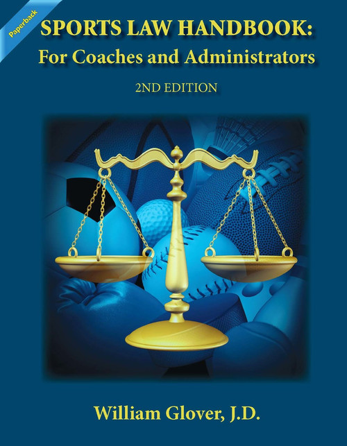 Sports Law Handbook For Coaches And Administrators Sports Law Handbook For Coaches And Administrators