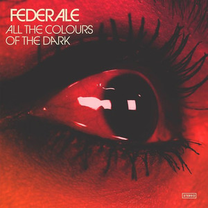 FEDERALE: All The Colours Of The Dark LP