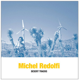 MICHEL REDOLFI: Desert Tracks LP