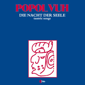 POPOL VUH: Die Nacht Der Seele (Tantric Songs) LP
