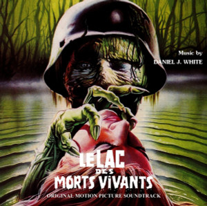 DANIEL WHITE: Le Lac Des Morts Vivants ("Zombie Lake") CD