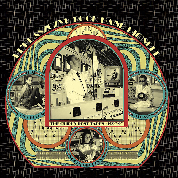 EL'BLASZCZYK ROCK BAND HIMSELF: The Quirky Lost Tapes 1993-1995 LP