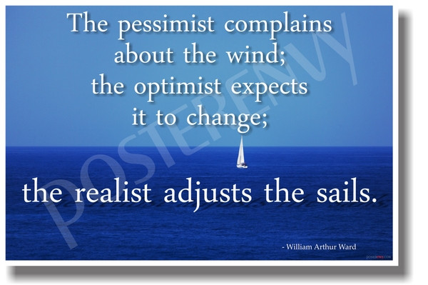 PosterEnvy - The Pessimist Complains About the Wind; The Optimist