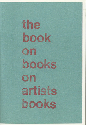 The Book on Books on Artist Books