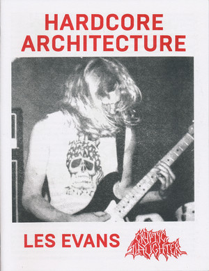 Hardcore Architecture: Les Evans / Cryptic Slaughter