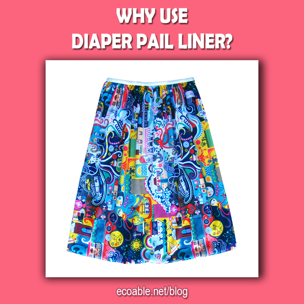 Why Use Pail Liner for Cloth Diapers? ECOABLE