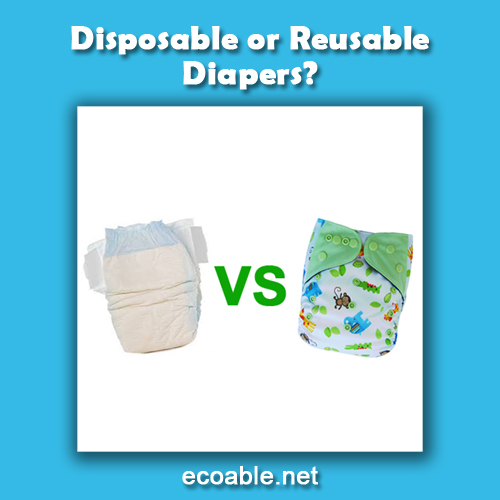 Disposable or reusable diapers? ECOABLE