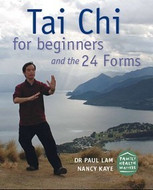 Tai Chi for Beginners and the 24 Forms Book - Dr Paul Lam Tai Chi ...