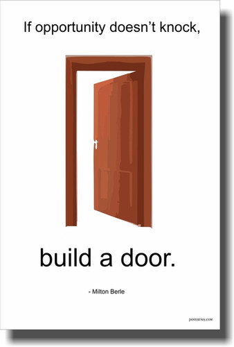 If Opportunity Doesn't Knock Build a Door - NEW Classroom Motivational ...