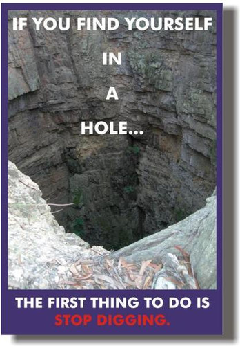 PosterEnvy - If You Find Yourself in a Hole Stop Digging - Classroom ...