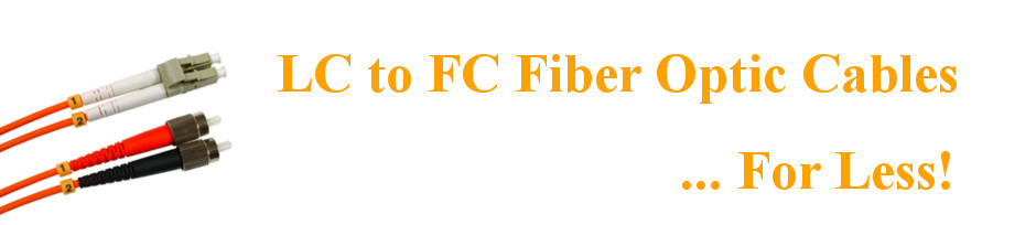 LC to FC Fiber Optic Cables