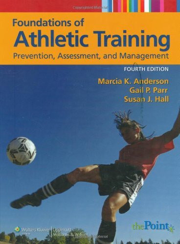 Foundations Of Athletic Training By Marcia K Anderson