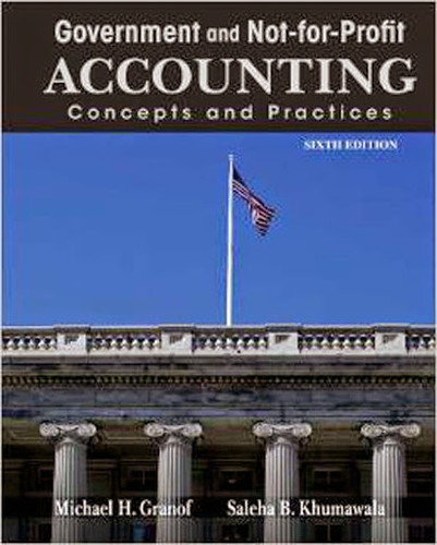 governmental and not for profit accounting Solutions manual for government and not-for-profit accounting: concepts and practices 6th edition by granof khumawala free download sample pdf - solutions manual. governmental and not for profit accounting Solutions manual for government and not-for-profit accounting: concepts and practices 6th edition by granof khumawala free download sample pdf - solutions manual.