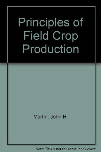Principles Of Field Crop Production By John H Martin American Book principles-of-field-crop-production-by-john-h-martin-american-book