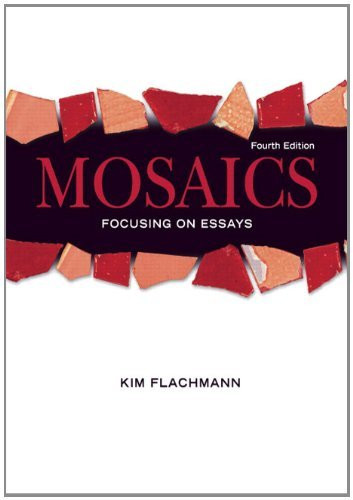 mosaics reading and writing essays 5 e Find great deals on ebay for mosaics reading and writing mosaics: reading and writing essays plus mywritinglab with pearson etext +$500 shipping. mosaics reading and writing essays 5 e Find great deals on ebay for mosaics reading and writing mosaics: reading and writing essays plus mywritinglab with pearson etext +$500 shipping.