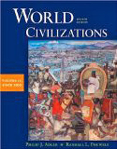 World Civilizations Volume 2 Since 1500 By Philip J Adler - American ...