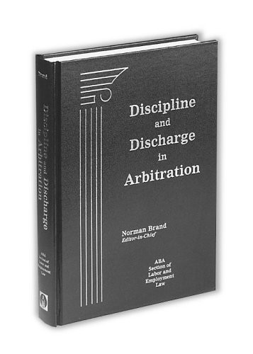 Discipline And Discharge In Arbitration By Norman Brand