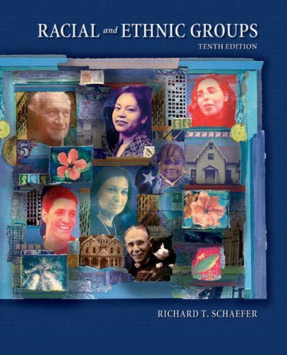 racial and ethnic groups richard t schaefer chapter 11 Find great deals for racial and ethnic groups by richard t schaefer (2011, hardcover, revised) shop with confidence on ebay. racial and ethnic groups richard t schaefer chapter 11 Find great deals for racial and ethnic groups by richard t schaefer (2011, hardcover, revised) shop with confidence on ebay.