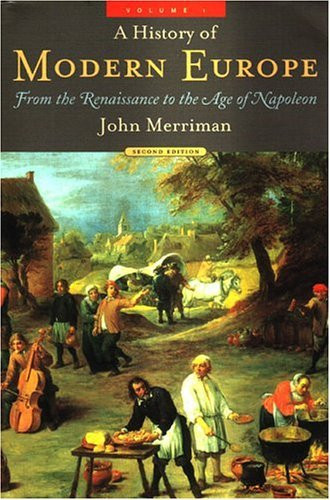 A History Of Modern Europe Volume 1 By John Merriman Isbn 9780393933840 ...