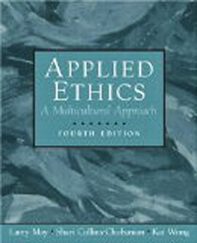 Applied Ethics By Larry May Isbn 9780205708086 0205708080