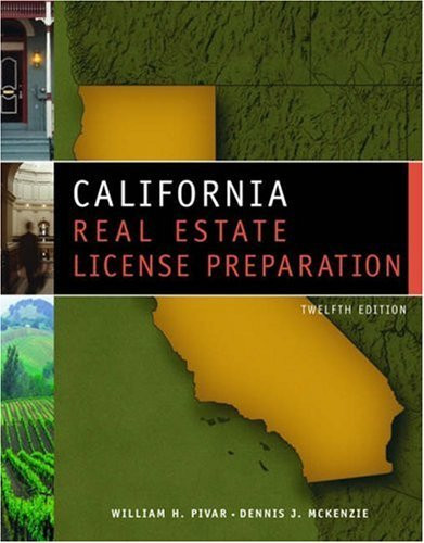 California Real Estate License Prep by William H Pivar ...