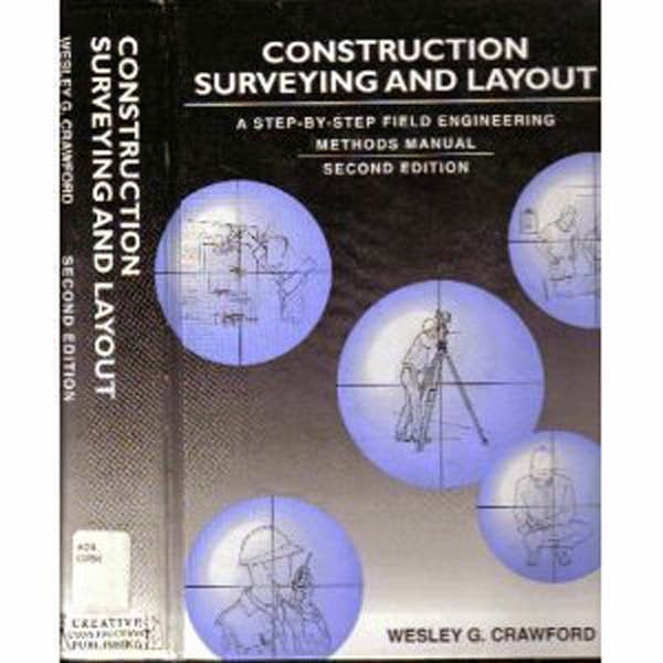 Construction Surveying and Layout by Crawford Wesley G American Book