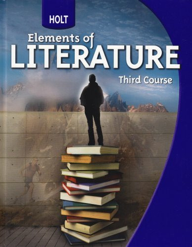Elements Of Literature Student Edition Grade 9 Third Course by Holt