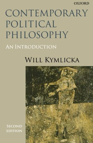 contemporary political philosophy by will kymlicka essay Introduction to contemporary political philosophy a guide to the writing of philosophy papers kymlicka, contemporary political philosophy. contemporary political philosophy by will kymlicka essay Introduction to contemporary political philosophy a guide to the writing of philosophy papers kymlicka, contemporary political philosophy.