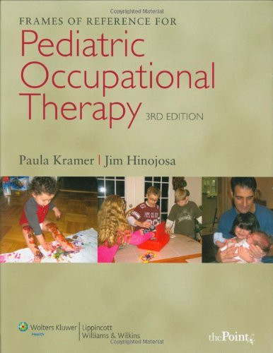 Frames Of Reference For Pediatric Occupational Therapy by Kramer ...