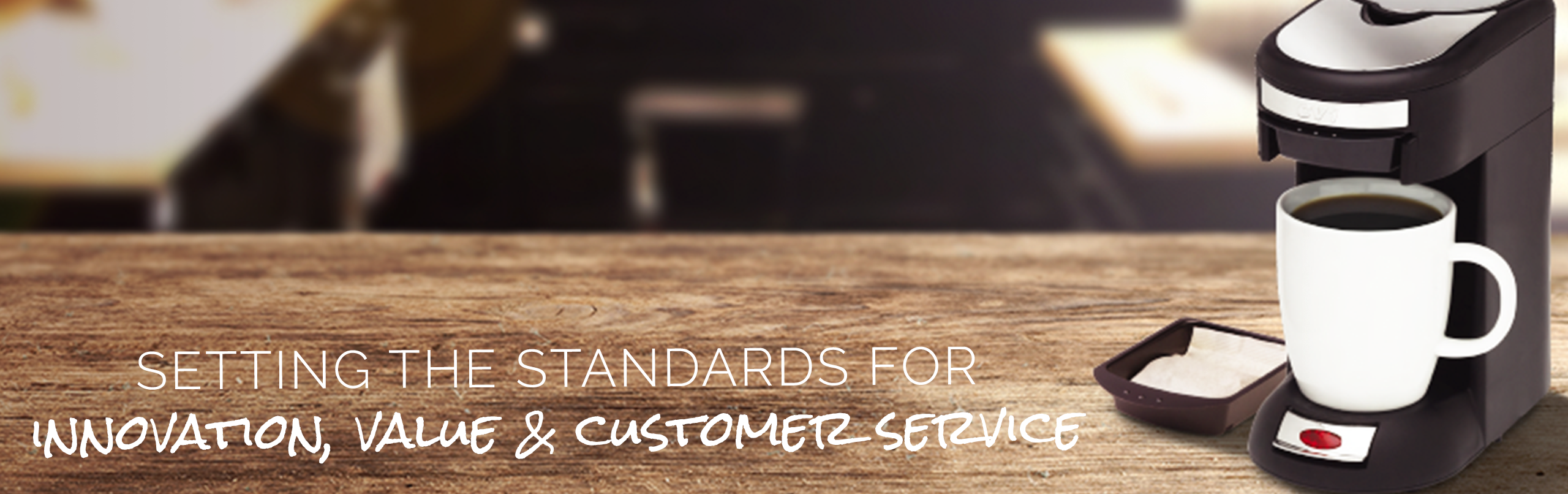 Setting the standards for innovation, value, and customer service